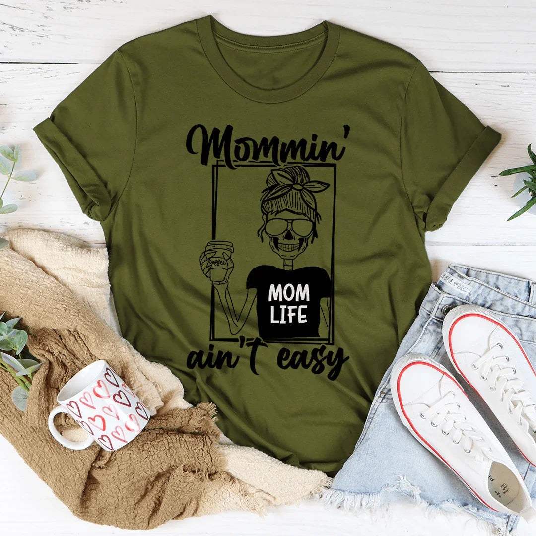 Mommin' Ain't Easy Tee - Korvel
