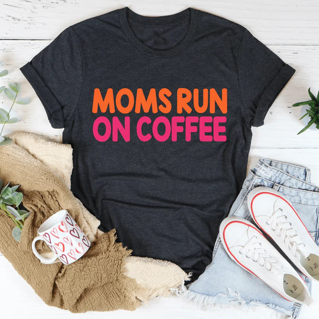 Moms Run On Coffee Tee - Korvel