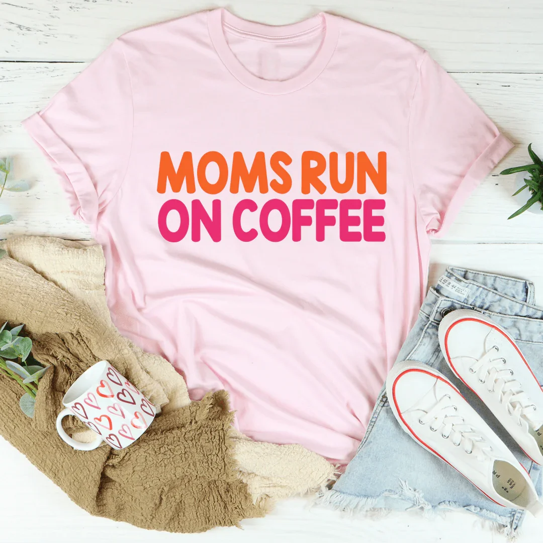 Moms Run On Coffee Tee - Korvel