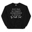 Most Days My Biggest Accomplishment Sweatshirt