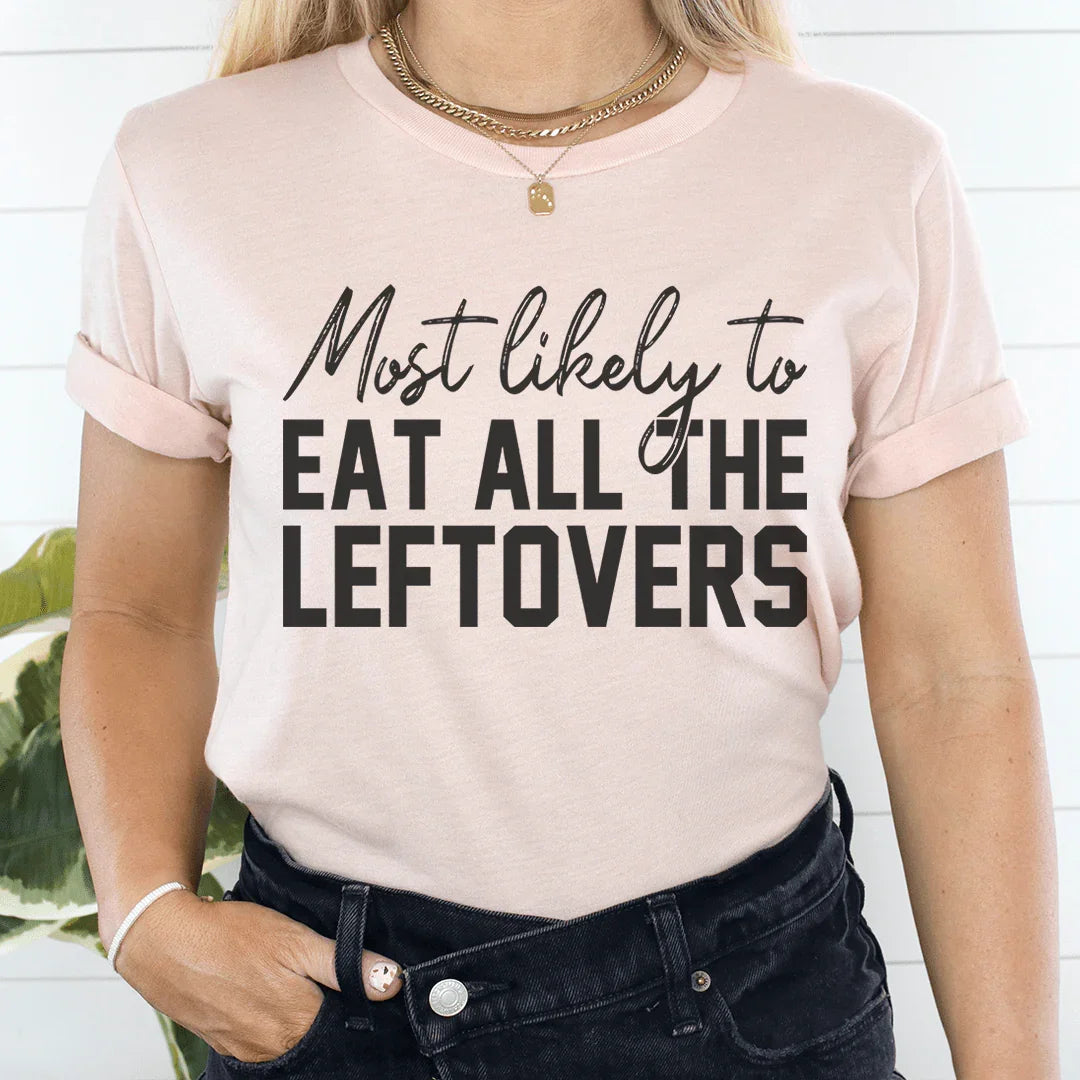 T-shirt Le Plus Susceptible De Manger Tous Les Restes De Thanksgiving