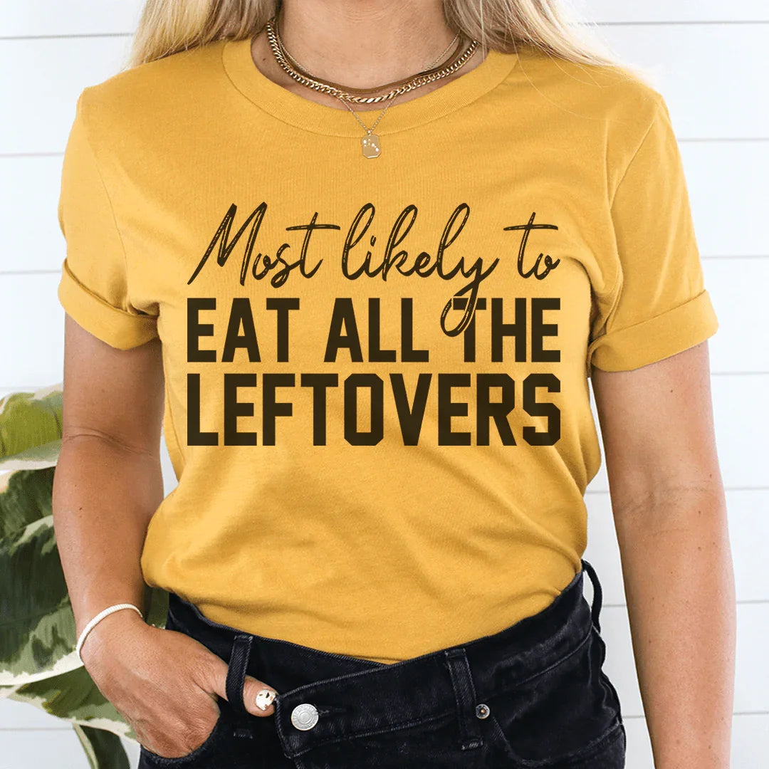T-shirt Le Plus Susceptible De Manger Tous Les Restes De Thanksgiving