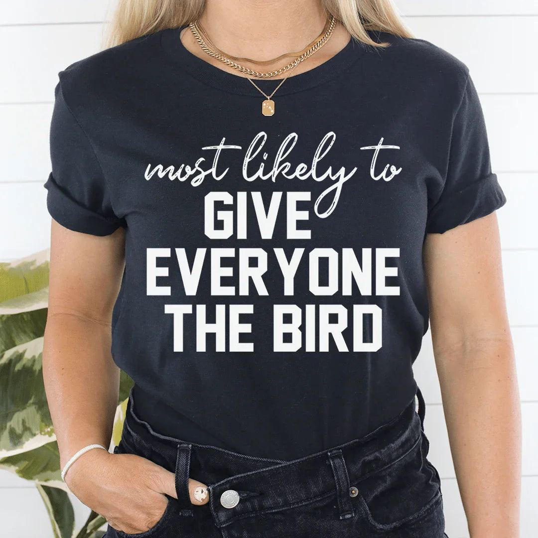 Camiseta de Acción de Gracias con el pájaro más probable para regalarle a todos