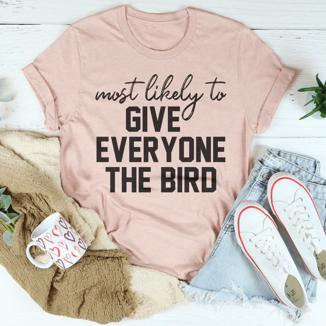 Camiseta de Acción de Gracias con el pájaro más probable para regalarle a todos