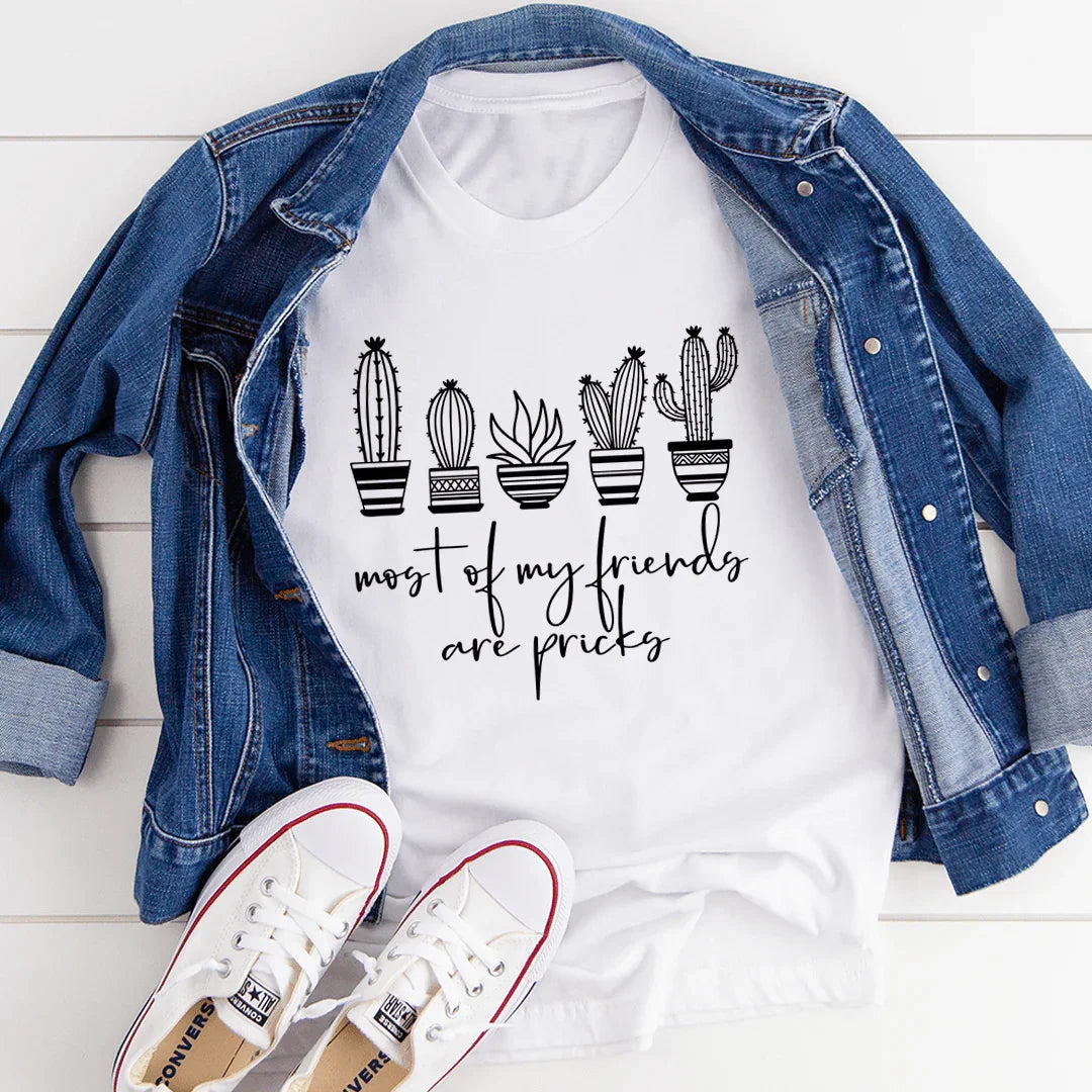 Most Of My Friends Are Pricks T-Shirt - Korvel