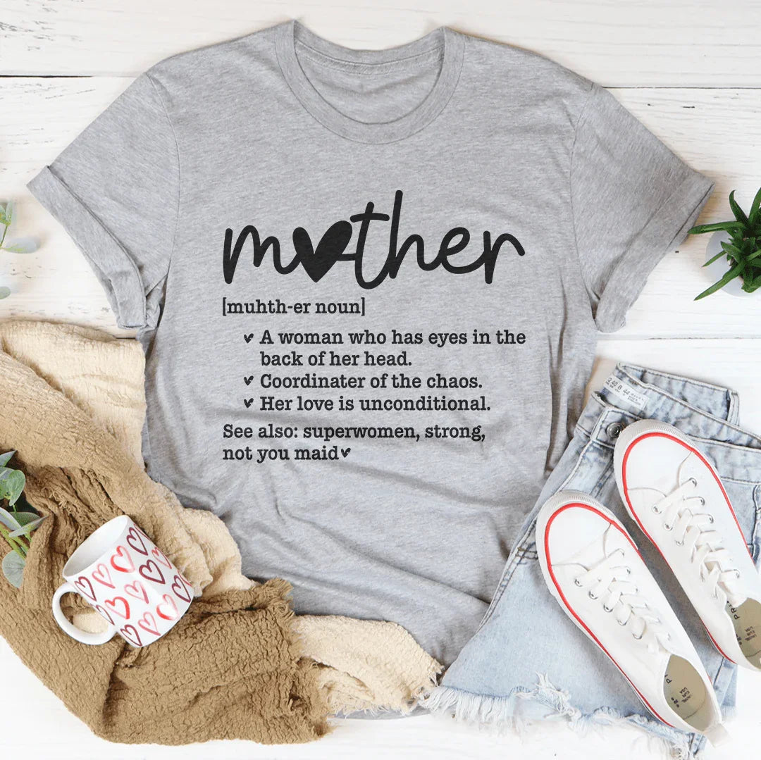 Mother Definition T-Shirt
