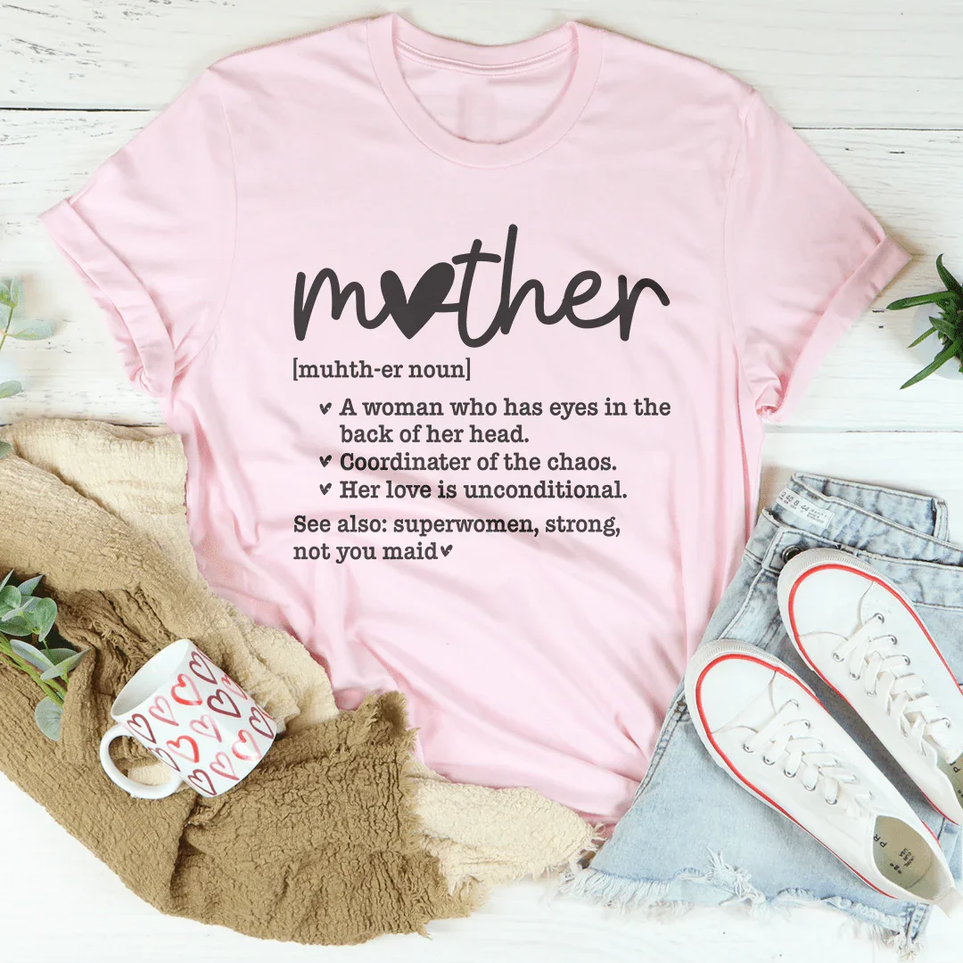 Mother Definition T-Shirt
