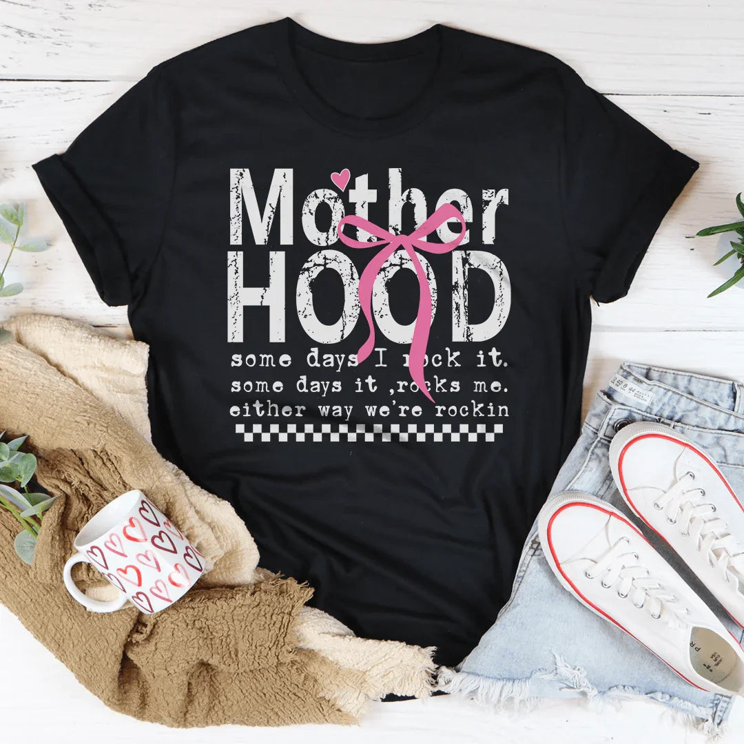 Motherhood Statement Tee: Some Days I Rock It
