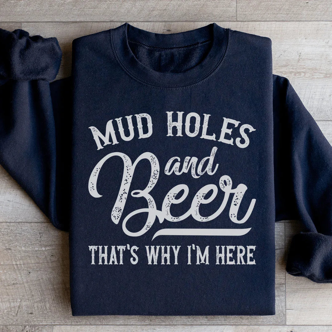 Mud Holes & Beer Sweatshirt