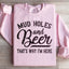 Mud Holes & Beer Sweatshirt
