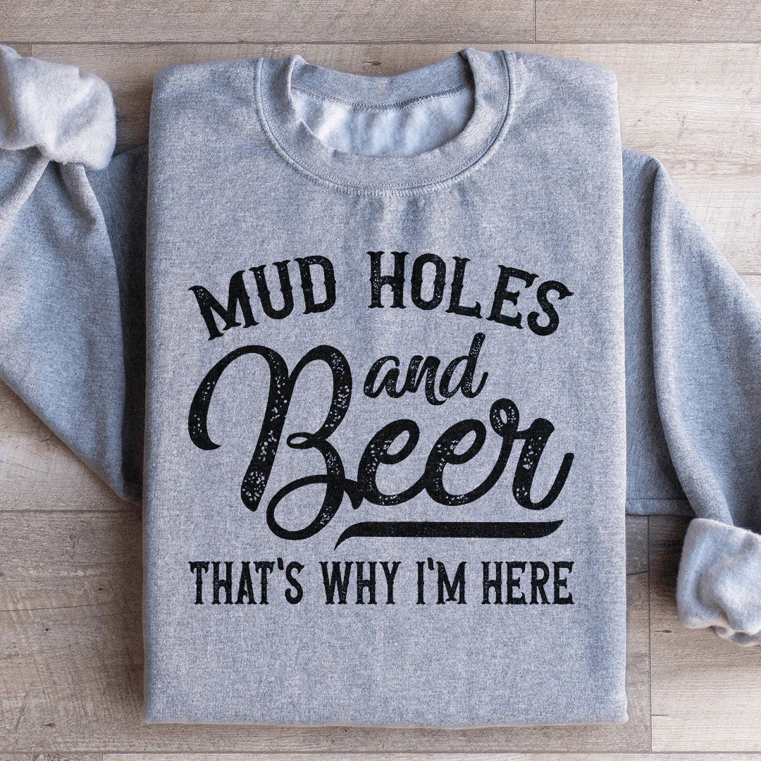 Mud Holes & Beer Sweatshirt