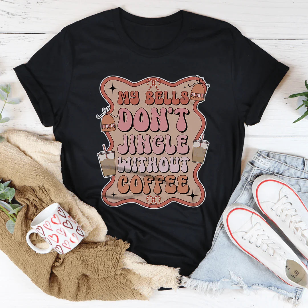 Mi camiseta 'Mis campanas no suenan sin café'