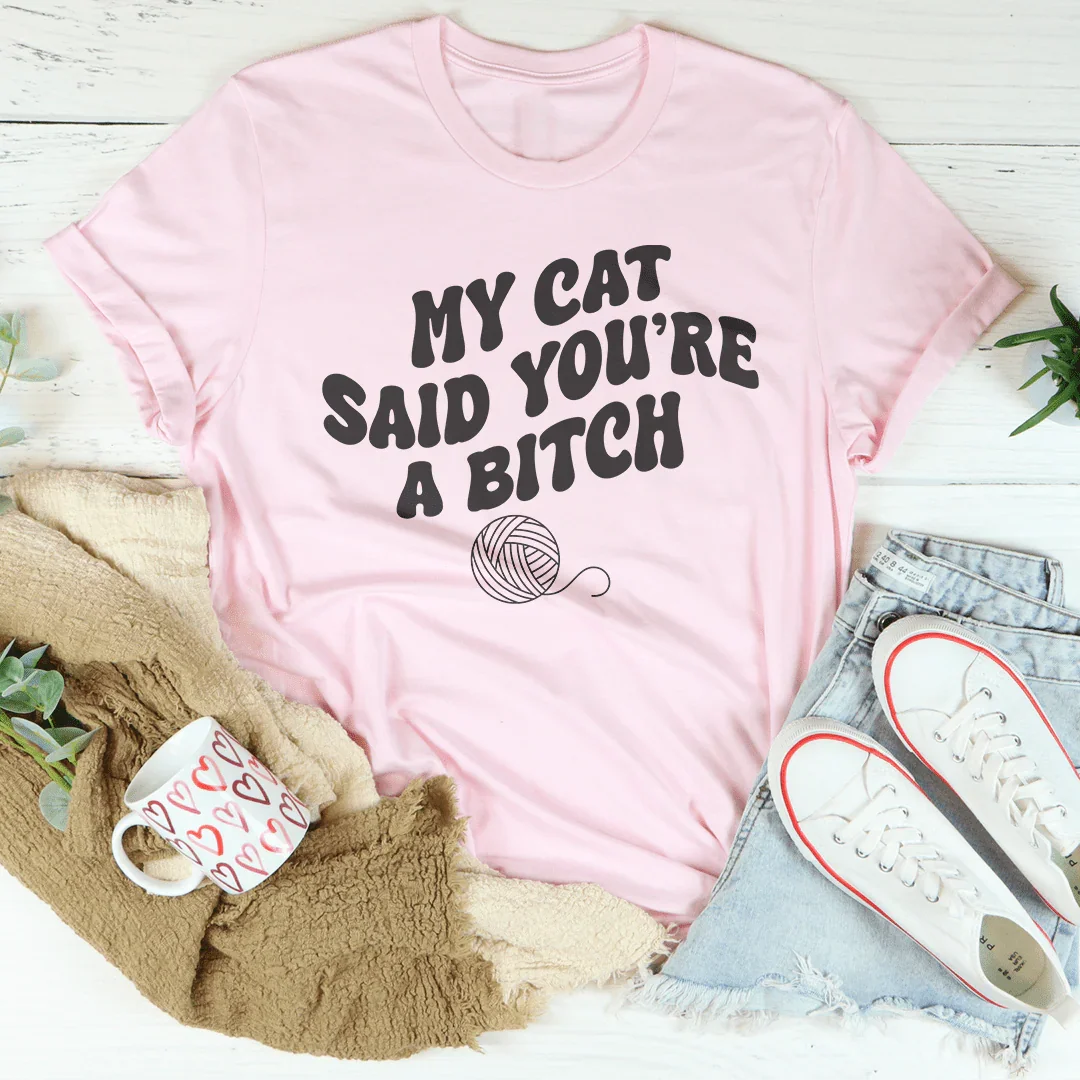 Mi gato dijo que eres una camiseta