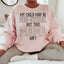My Child May Be Non Verbal But This Mama Ain't Sweatshirt
