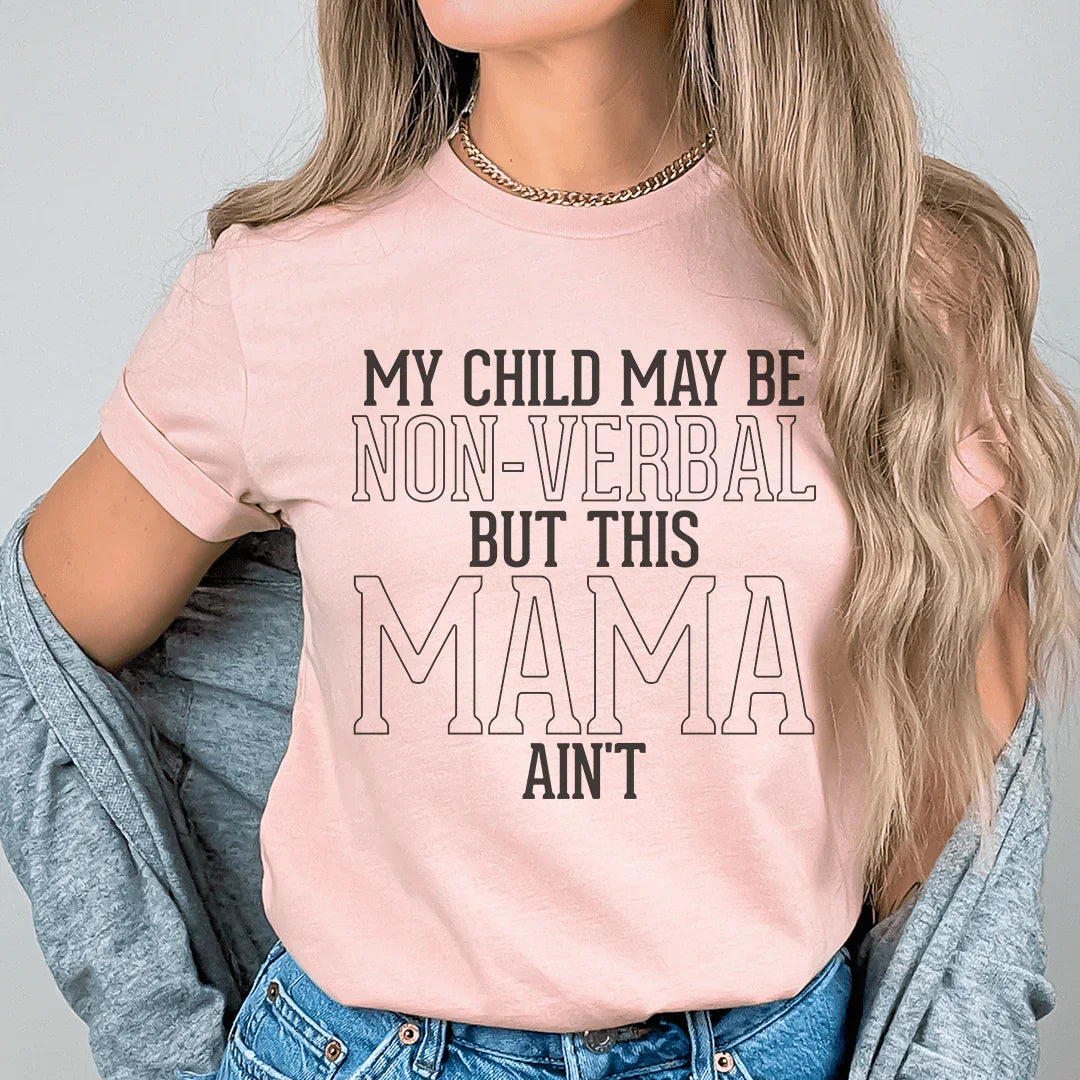 Empowering Mama Tee: Non-Verbal Advocacy