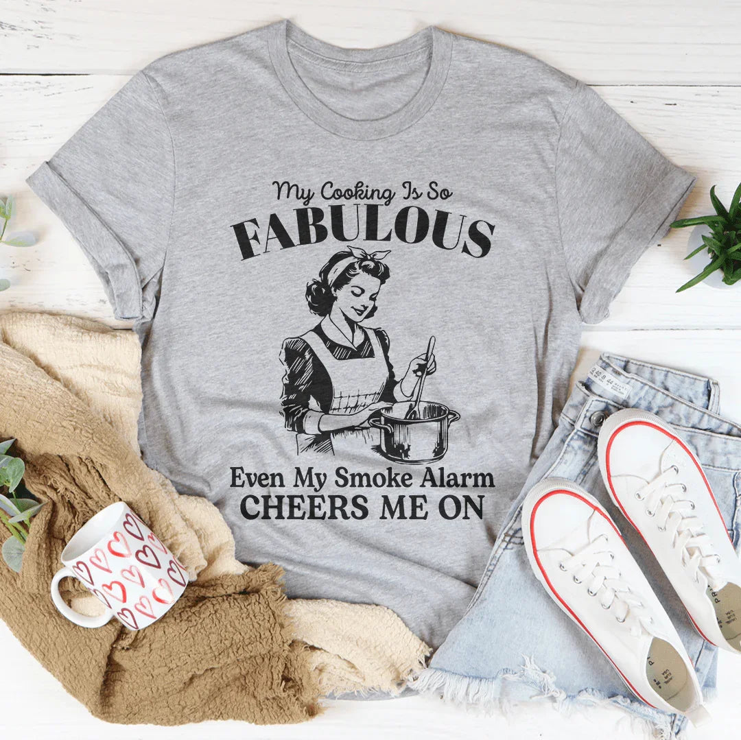 Mi cocina es tan fabulosa que incluso mi alarma de humo me anima camiseta