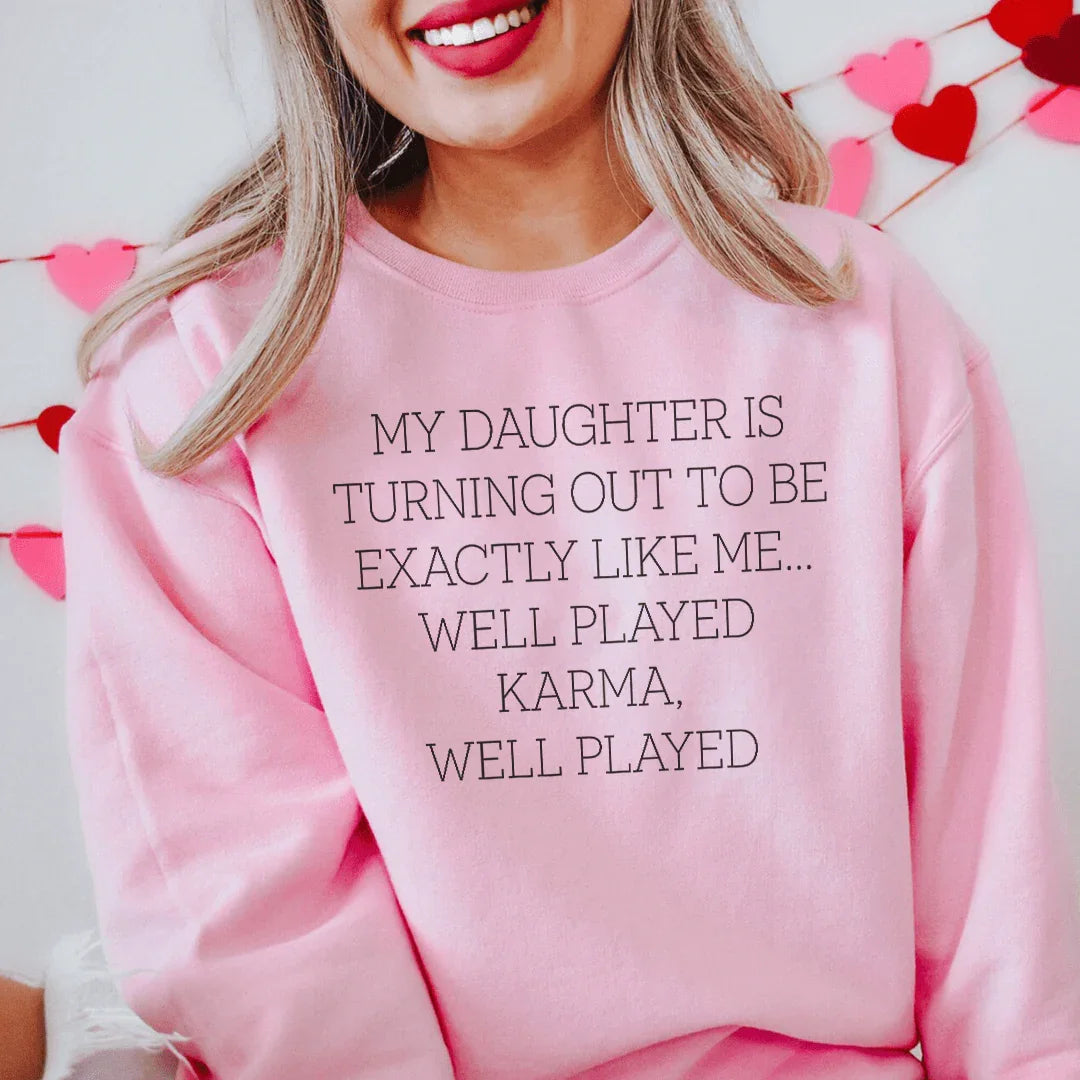Well Played Karma Sweatshirt for Moms