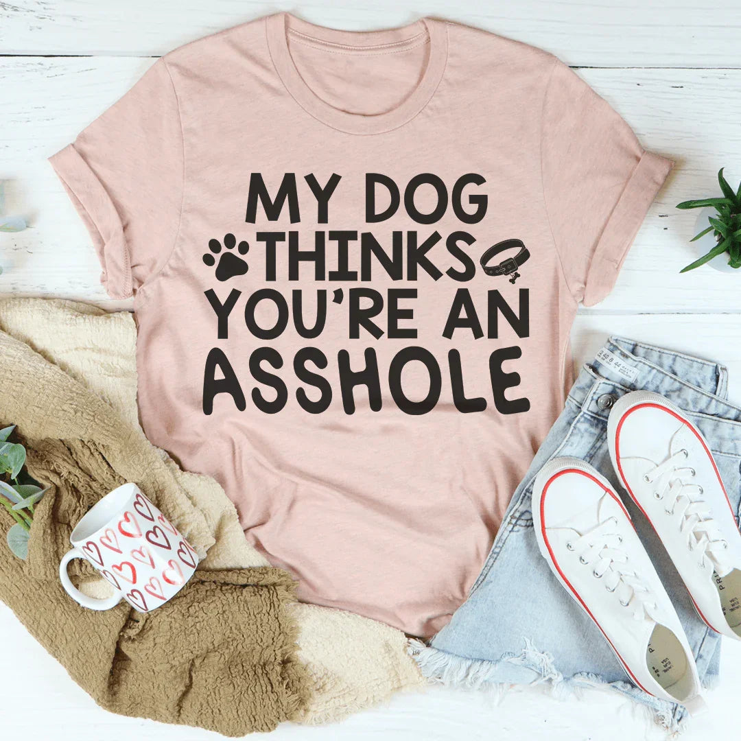 Mi perro piensa que eres una camiseta