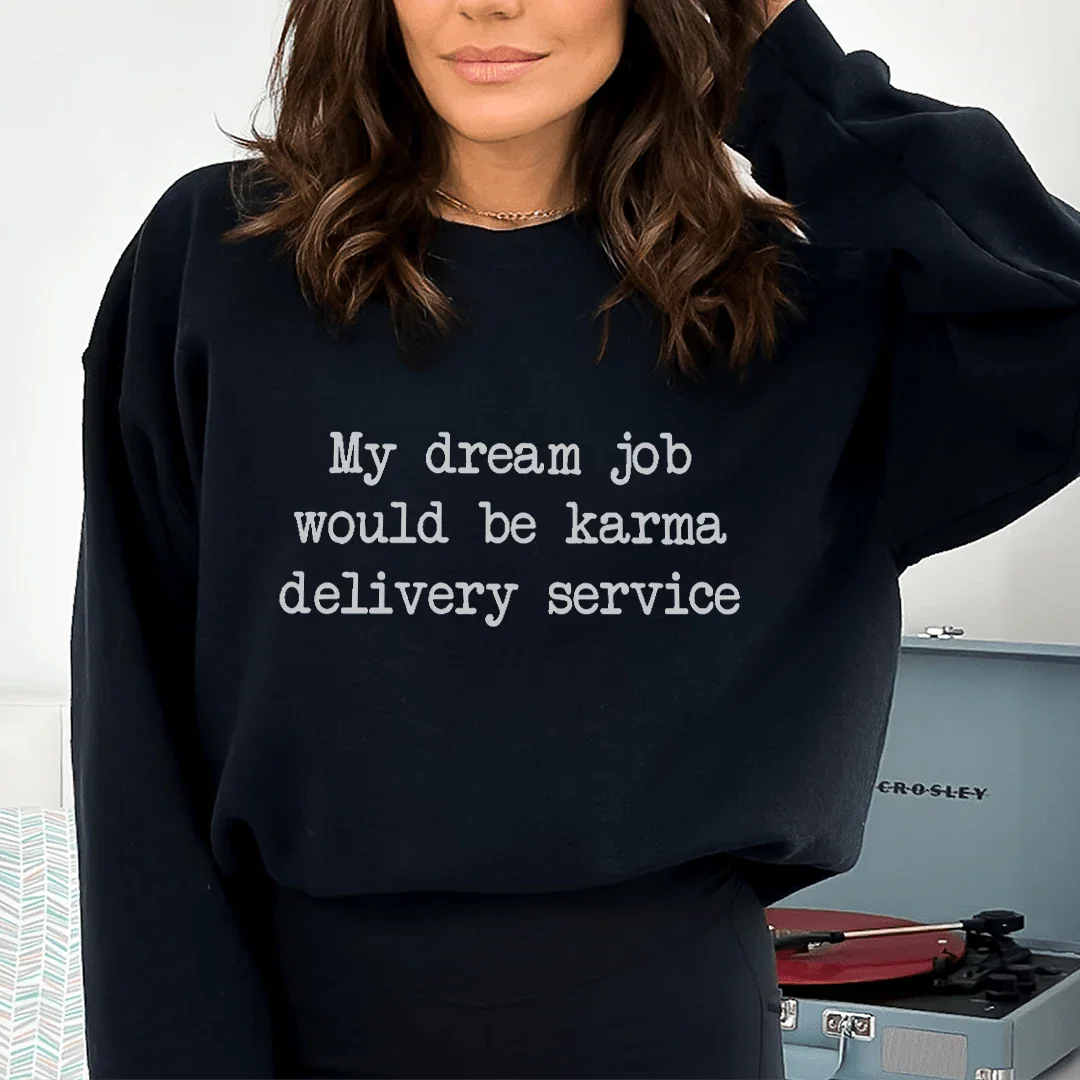 Karma Delivery Service Sweatshirt