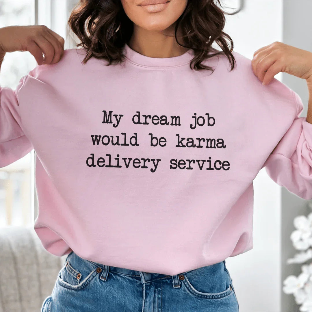Karma Delivery Service Sweatshirt
