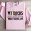 Mon sweat-shirt "Mes canards ne savent même pas ce que sont les rangées"