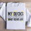 Mon sweat-shirt "Mes canards ne savent même pas ce que sont les rangées"
