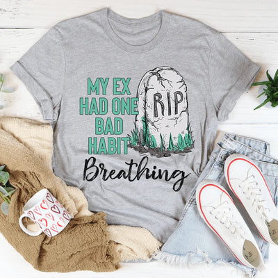 My Ex Had One Bad Habit Tee - Korvel