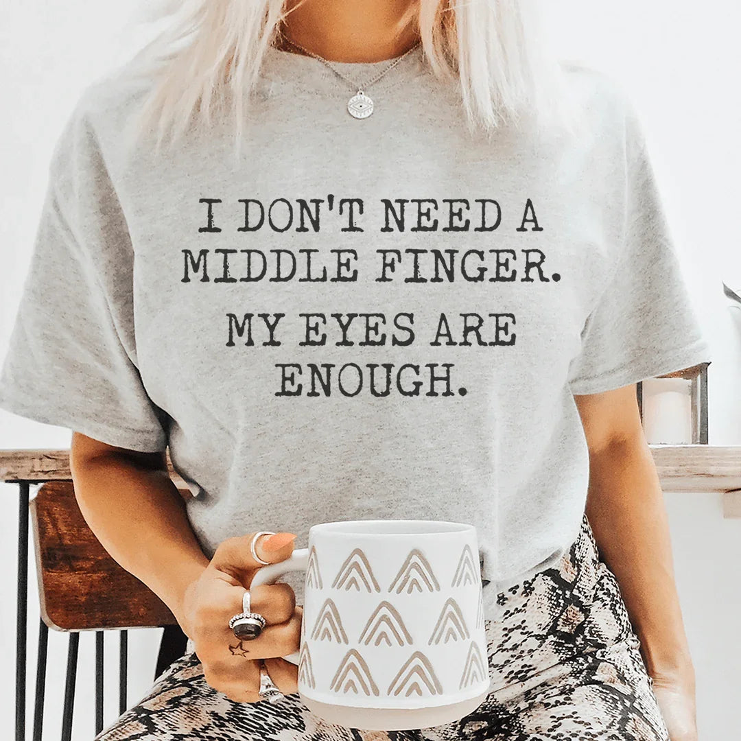 Mi camiseta My Eyes Are Enough