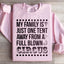 My Family Is Just One Tent Away From A Full Blown Circus Sweatshirt