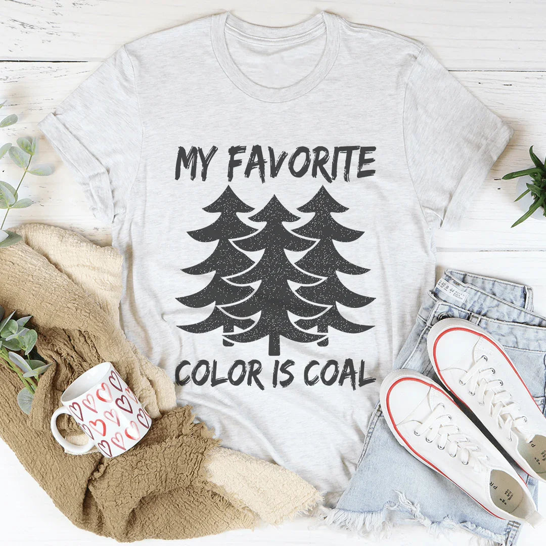 My Favorite Color Is Coal T-Shirt