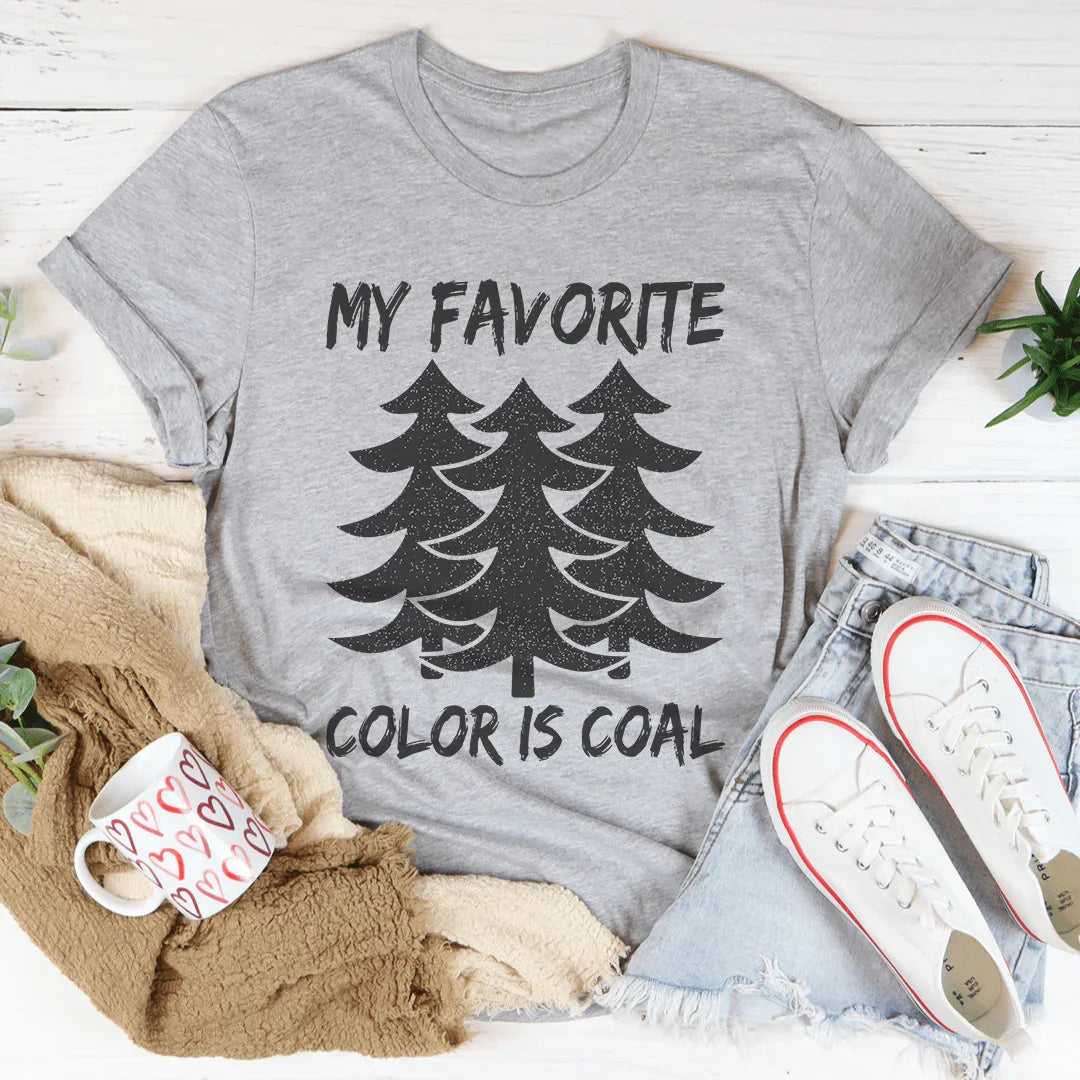 My Favorite Color Is Coal T-Shirt