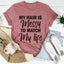 My Hair Is Messy To Match My Life Tee - Korvel