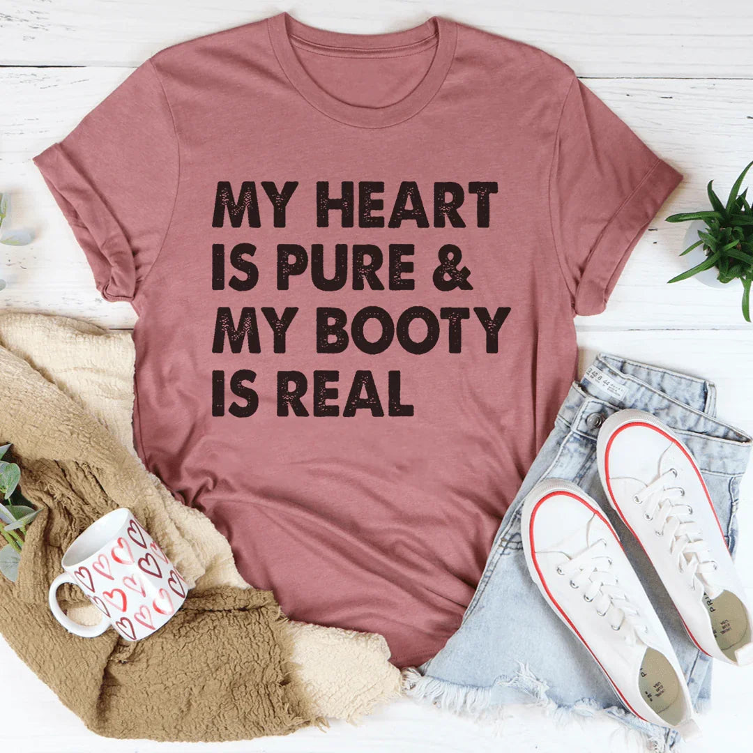 My Heart Is Pure & My Booty Is Real Tee - Korvel