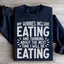 Mis pasatiempos incluyen comer sudadera
