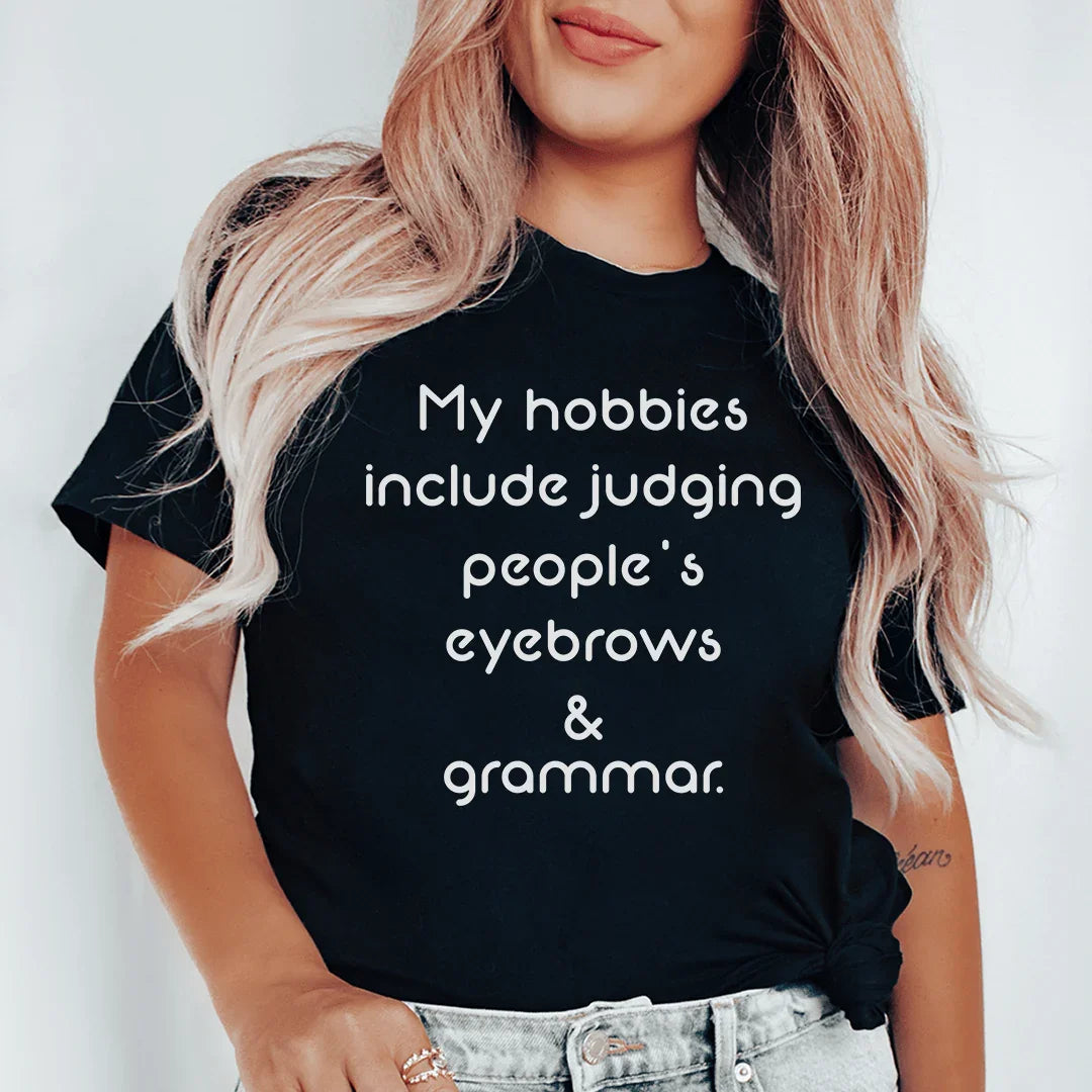 Judging People's Eyebrows & Grammar Tee