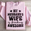My Husband's Wife Is Awesome Sweatshirt
