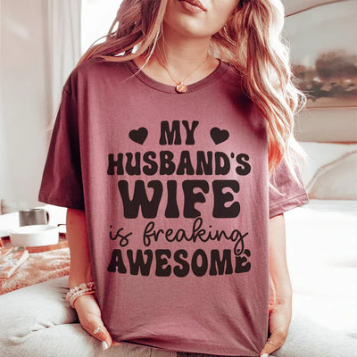 My Husband's Wife Is Awesome Tee