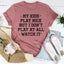 Mi camiseta 'Mis hijos juegan bien, pero yo no juego en absoluto'