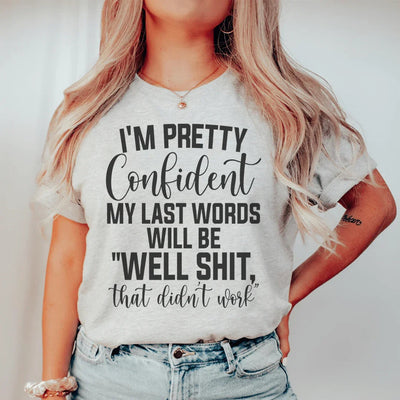 My Last Words Tee