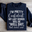 My Last Words Sweatshirt - Embrace Your Humor