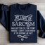 My Level Of Sarcasm Sweatshirt