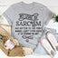 My Level Of Sarcasm Tee