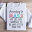 My Life Was Supposed To Be Way Better Sweatshirt