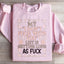 My List Is Getting A Mile Long Sweatshirt