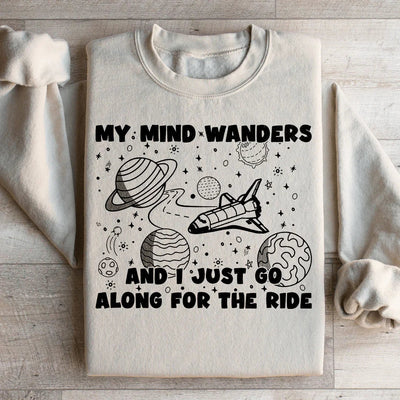 My Mind Wanders Sweatshirt