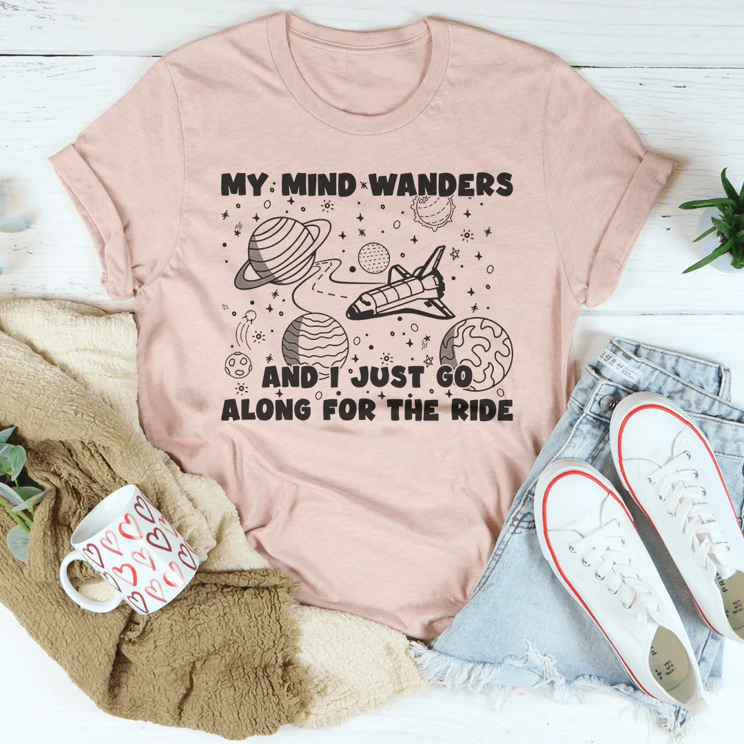 My Mind Wanders Tee - Soft & Stylish Everyday Wear