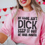 My Name Ain't Dick Sweatshirt