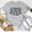 My Patience Is Like A Gift Card Tee
