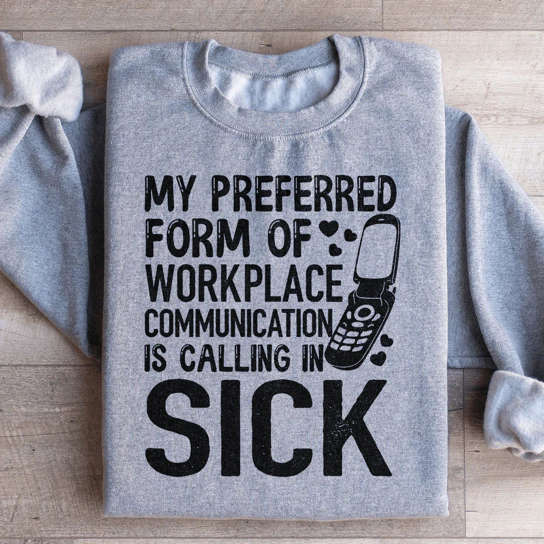 Sudadera Mi Forma Preferida de Comunicación en el Trabajo