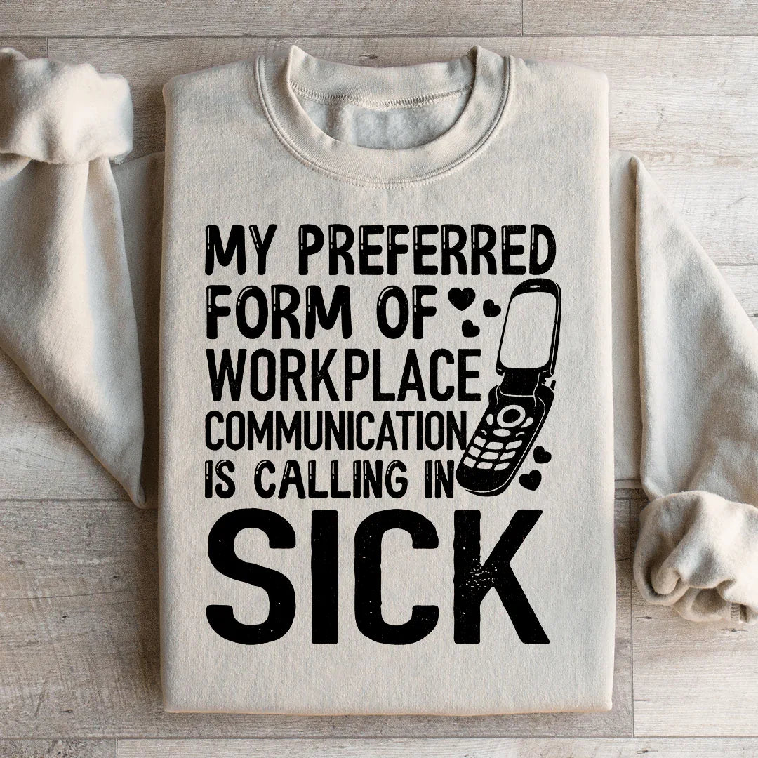 Sudadera Mi Forma Preferida de Comunicación en el Trabajo